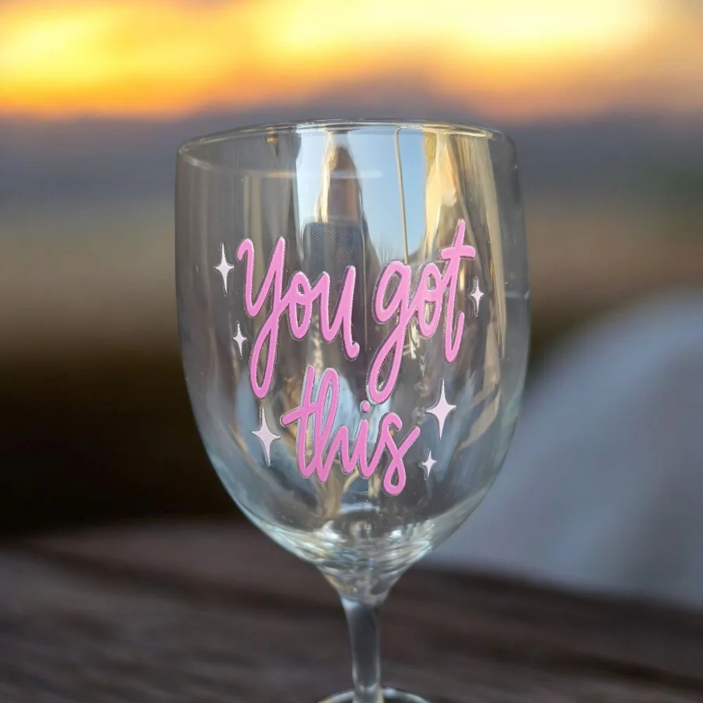 Hand Crafted Wine Glass with Pink Inspirational Text